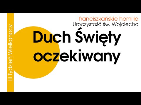 Duch Święty oczekiwany: uroczystość św. Wojciecha