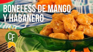 🐓 Boneless de Mango y Habanero 🌶 | Cocina Fresca