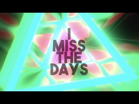 GALXARA   I Miss The Days feat Party Pupils Official Lyric Video
