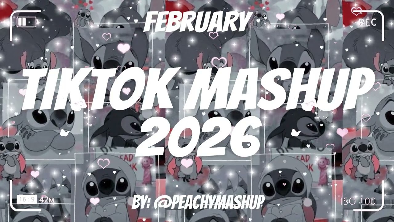 TikTok Mashup February 🤎2026🤎 (Not Clean)