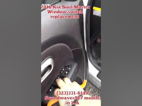 2016 Kia Soul Window Switch replacement - YouTube