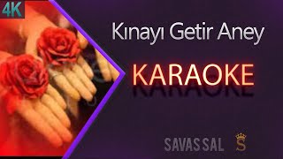 Kınayı Getir Aney Karaoke