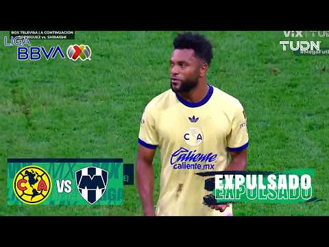 Straight red card for Colibrí! América vs Monterrey | Liga MX - Matchday 11 Apertura 2026 | TUDN