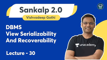DBMS | Lecture - 30 | View Serializability And Recoverability | Vishvadeep Gothi | GATE 2023