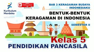 Bentuk Keragaman di Indonesia - Pendidikan Pancasila Kelas 5 Semester 2