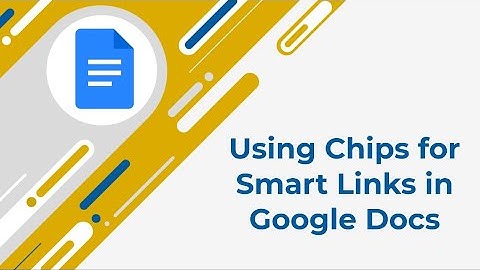 Using Chips for Smart Links in Google Docs