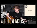 How To Sound Like ARCTIC MONKEYS RECKLESS SERENADE mp3