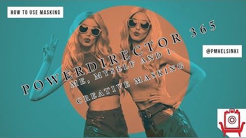 PowerDirector Creative masking howto