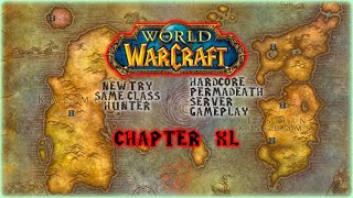 Second Try : HC WoW Hunter gameplay - Chapter XL