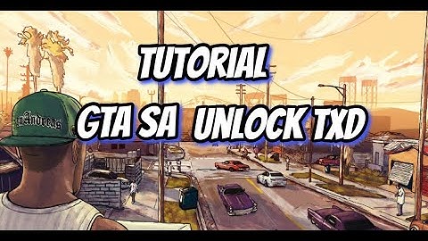How To Unlock GTA TXD Files