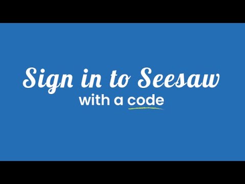 Get Students Started on Seesaw: Sign in with a code