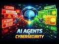 AI Agents in Cybersecurity (The Complete Overview)
