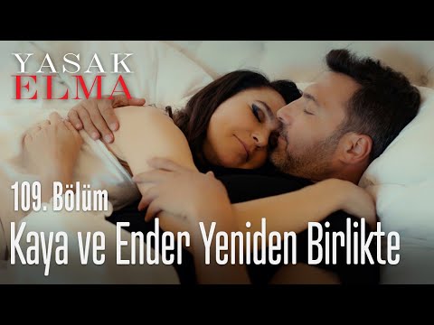 Kaya ve Ender yeniden birlikte - Yasak Elma 109. Bölüm