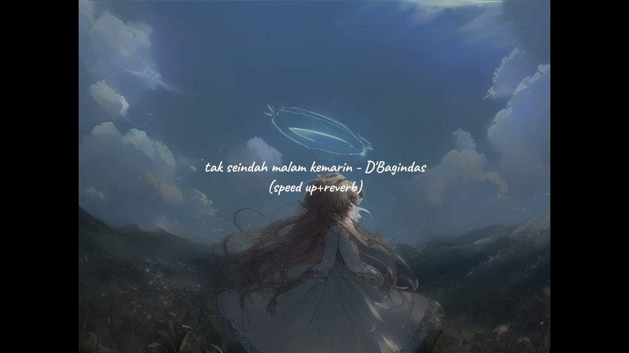 tak seindah malam kemarin - D'Bagindas (speed up+reverb)