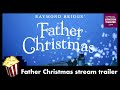 Raymond Briggs’ Father Christmas - Stream Trailer