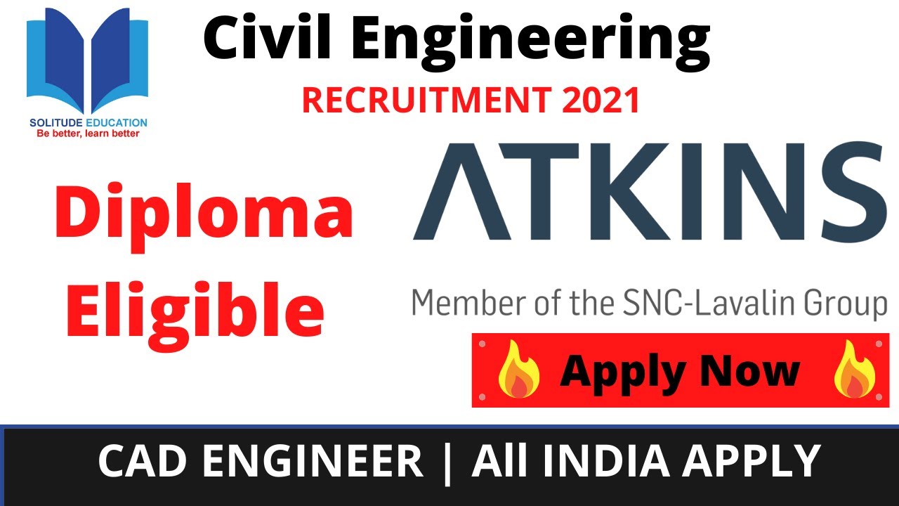ATKINS Recruitment 2021 Civil Engineering Jobs Private Jobs For