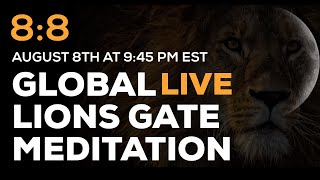 8:8 Lions Gate Global Live Meditation