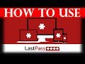 How to use LastPass (Complete Tutorial)