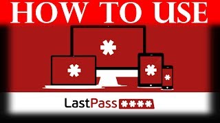How to use LastPass (Complete Tutorial)