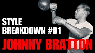 The Thrilling DYNAMISM of Johnny Bratton [Style Breakdown #01] | #ChampionsAreForever