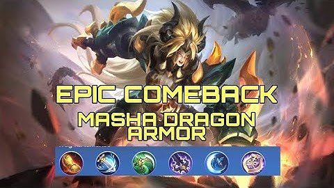 EPIC COMEBACK WITH MASHA DRAGON ARMOR SKIN!!! | Mobile Legends