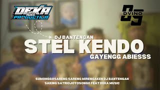 DJ BANTENGAN GAYENGG ‼️ STEL KENDO BY DEKA MUSIC