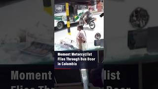 Moment Motorcyclist Flies Through Bus Door in Colombia