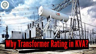 Why Transformer Rating In kVA, Not in KW? |Explained