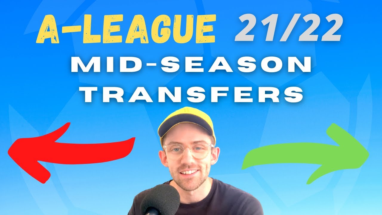 A-League Mid-Season Transfers 2021/22