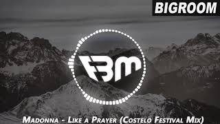 Madonna - Like a Prayer (Costelo Festival Mix) | FBM