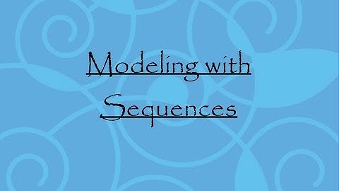 Modeling with Sequences