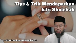 Tips for Getting a Pious Wife | Ustadz Muhammad Nuzul Dizkri (Highlight Muslim)