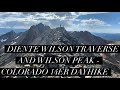 Diente Wilson Traverse and Wilson Peak   Colorado 14er Dayhike