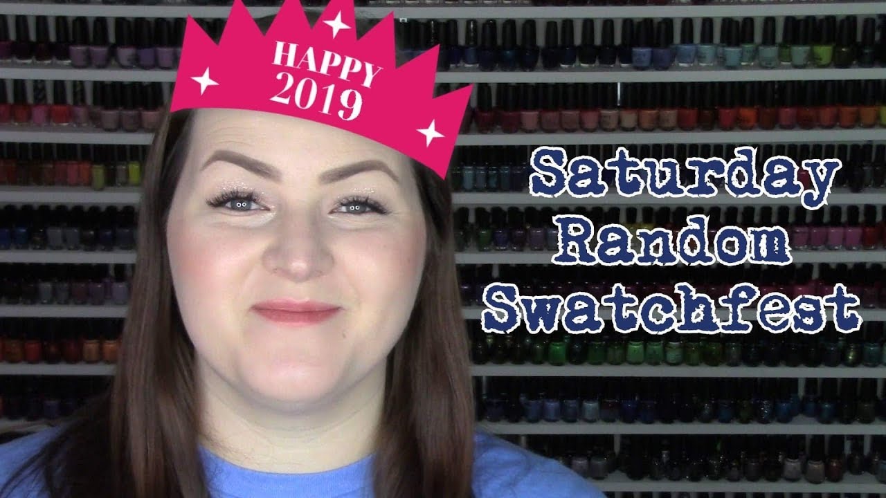 Saturday Random Swatchfest 1/5/2019