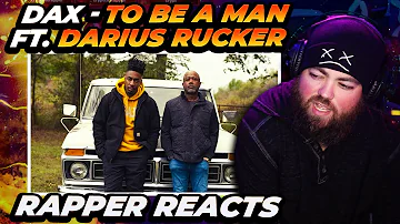 RAPPER REACTS to Dax - "To Be A Man" Remix (Feat. Darius Rucker)