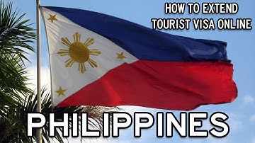 How to Extend Philippines Tourist Visa Online - Step By Step