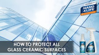 How to protect all glass surfaces | Nano4-Glass Ceramic | by NANO4LIFE