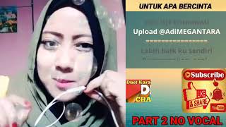 UNTUK APA BERCINTA KARAOKE DANGDUT (Duet Bersama Artis Smule Part 2 No Vocal)
