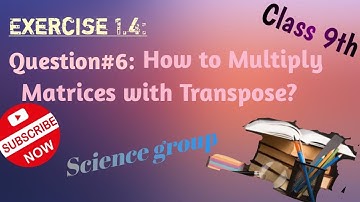How to find multiplication of Matrix with transpose?| Ex 1.4| last question| class 9th📘📚