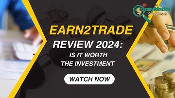 Earn2Trade Review 2024   Is It Worth the Investment