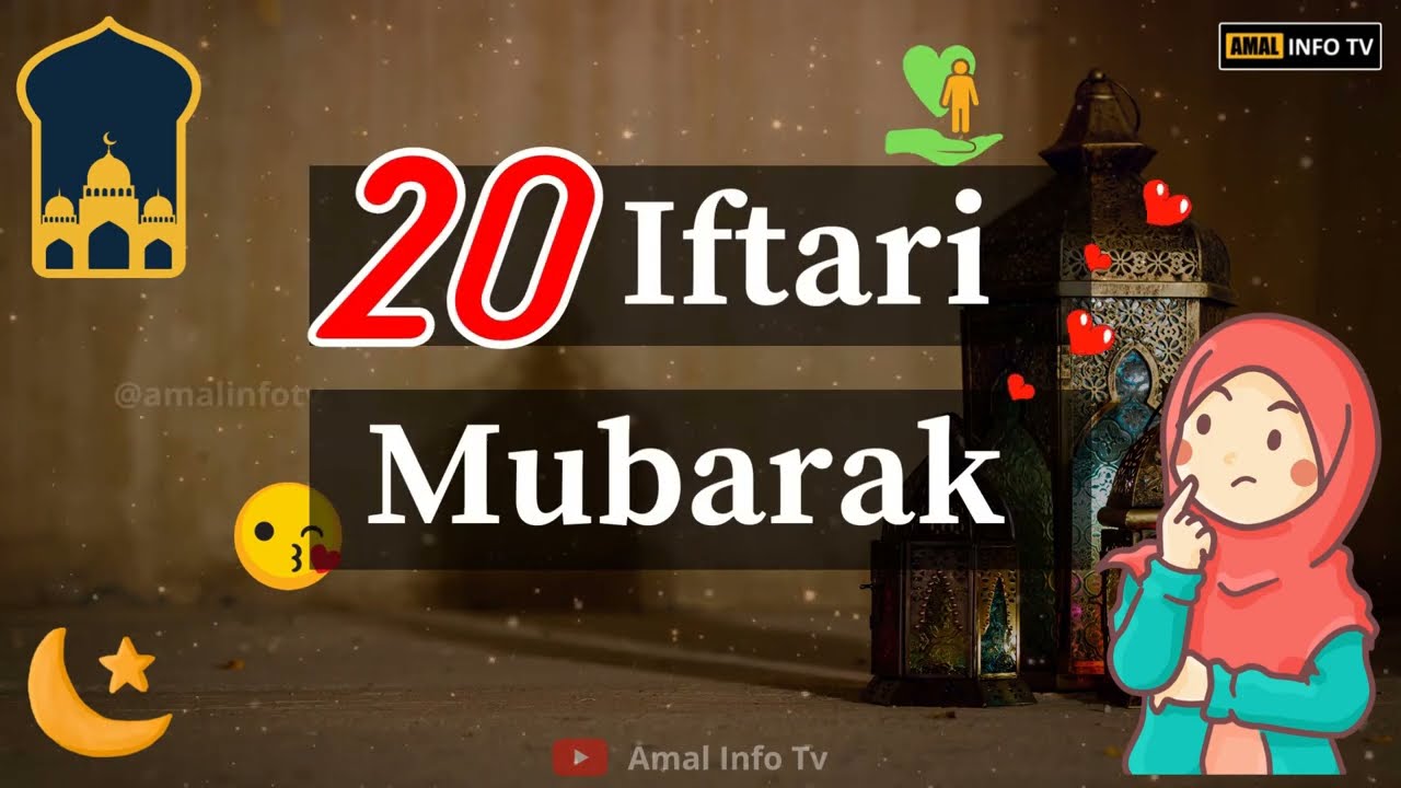 20 Iftar Mubarak Status - Ramzan Ki 20vi Iftar Whatsapp Status - Amal Info TV