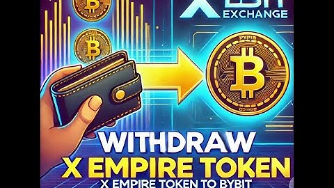 Learn How to Withdraw Your X Empire Token to Bybit Exchange | Step-by-Step Guide