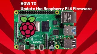 how to update the raspberry pi 4 firmware