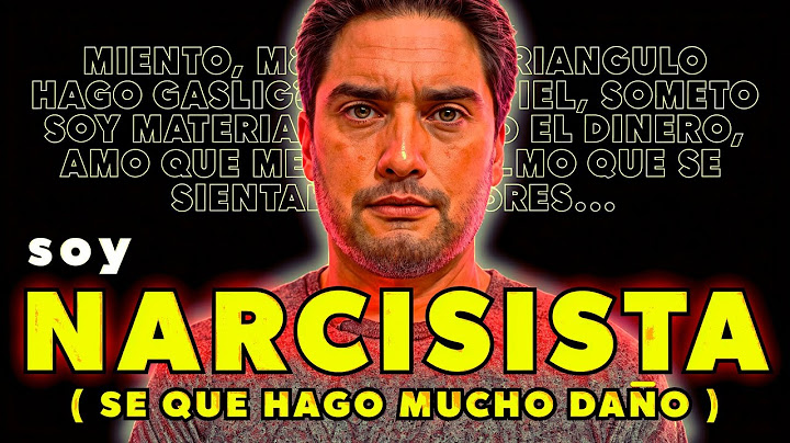 "HE HECHO MUCHÍSIMO DAÑO A LAS MUJERES": ENTREVISTA A UN NARCISISTA