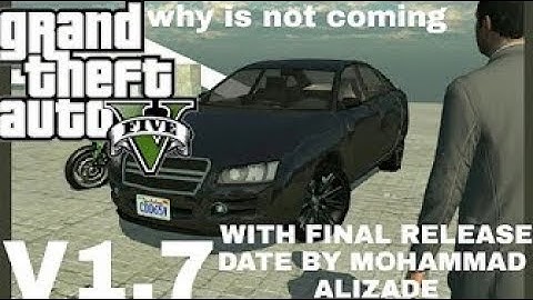 GTA 5 V1.7 A BIG SURPRISE WITH FINAL RELEASE DATE BY MOHAMMAD ALIZADE