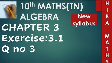 10th maths chapter 3 exercise 3.1 question 3 tn samacheer new book new syllabus