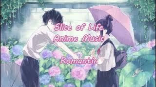 Romantic - Slice Of Life Anime Music