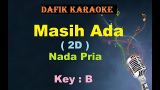 Masih Ada (Karaoke) 2D Deddy Dhukun, Dian Pramana Putra Nada Pria /Cowok Male Key B