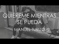 Descargar QUIREME MIENTRAS SE PUEDA MANUEL TURIZO ( LETRA ) - DESTRUD MUSIC Descargar QUIREME MIENTRAS SE PUEDA MANUEL TURIZO ( LETRA ) - DESTRUD MUSIC