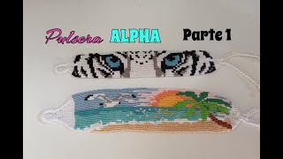 TUTORIAL DETALLADO de PULSERA ALPHA/PARTE 1/ INTRODUCCIÓN e INICIO de la pulsera.